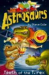 Astrosaurs: Teeth of the T-Rex
