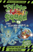 Slime Squad 4: The Supernatural Squid